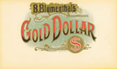 GOLD DOLLAR B.BLUMENTHAL'S