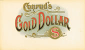 GOLD DOLLAR "CONRAD'S"