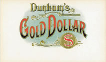 GOLD DOLLAR DUNHAM'S