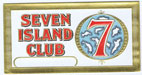 SEVEN ISLAND CLUB
