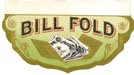 BILL FOLD