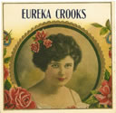 EUREKA CROOKS