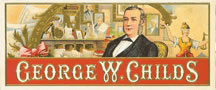 GEORGE W. CHILDS